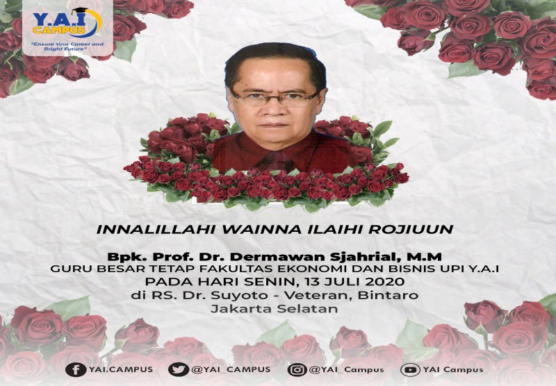 Innalillahi wa Inna Ilaihi Raji'un Turut Berdukacita Atas Berpulangnya.    Bpk. Prof. Dr. Dermawan Sjahrial, M.M