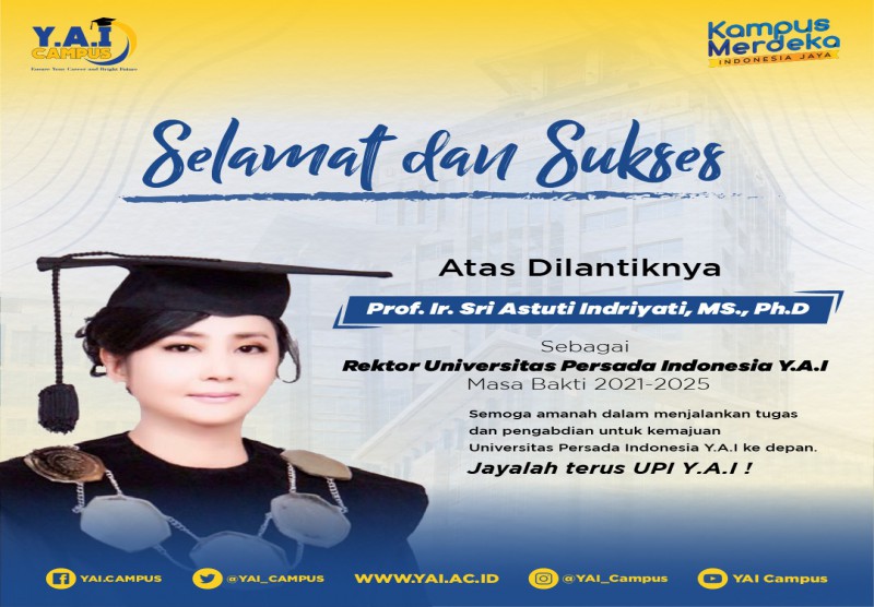 Selamat & Sukses atas dilantiknya Prof. Ir. Sri Astuti Indriyati, MS., Ph.D sebagai Rektor UPI Y.A.I